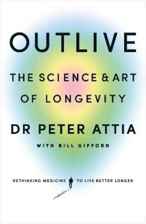 Outlive by Peter Attia - 9781785044557
