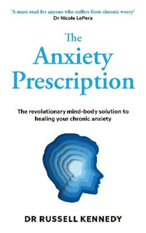 The Anxiety Prescription by Dr Russell Kennedy - 9781785045097