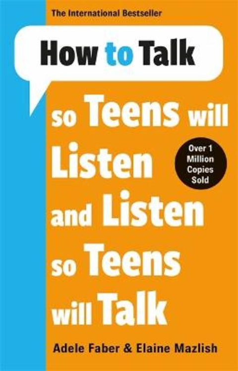 How to Talk so Teens will Listen & Listen so Teens will Talk by Adele & Elaine Faber & Mazlish - 9781785120183