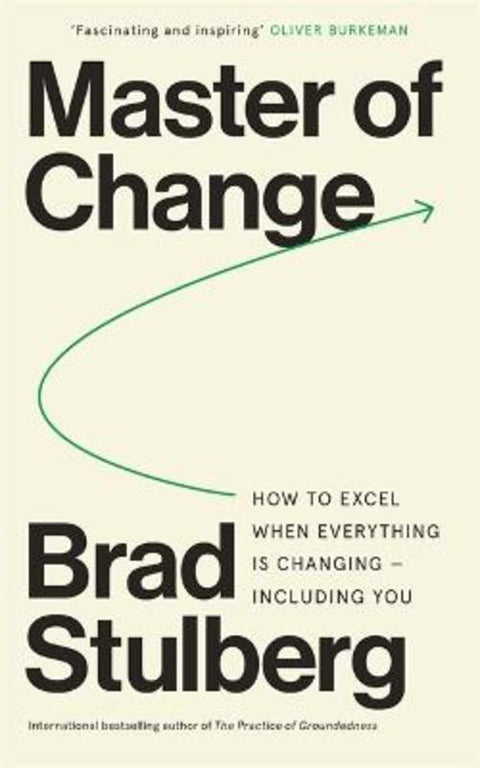 Master of Change by Brad Stulberg - 9781785120459