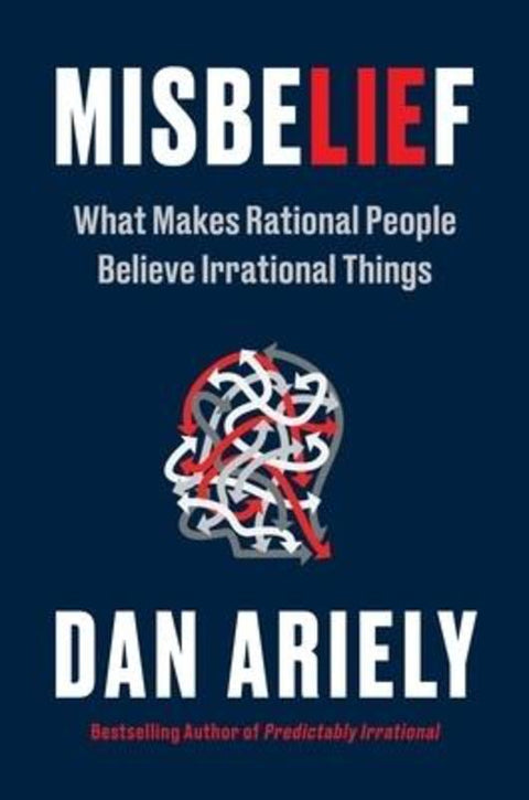 Misbelief by Dan Ariely - 9781785120770