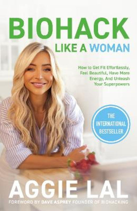 Biohack Like a Woman by Aggie Lal - 9781785122699