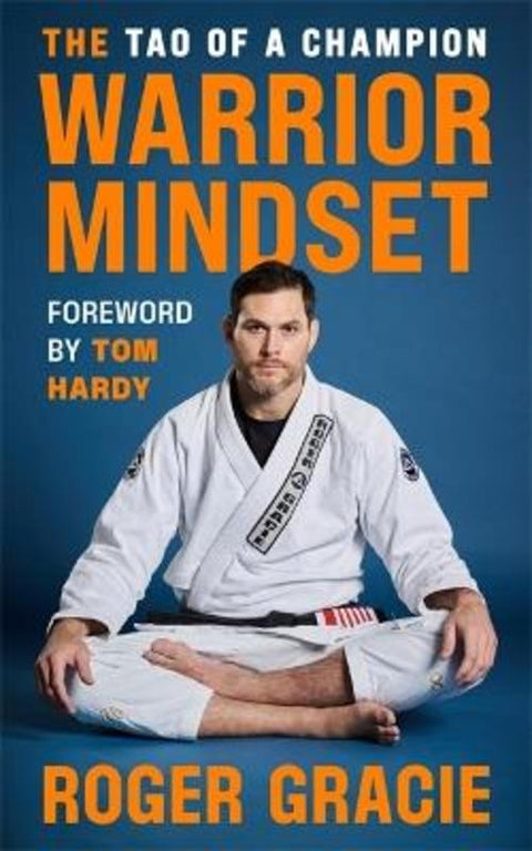 The Warrior Mindset by Roger Gracie - 9781785123726