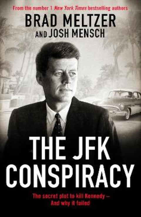 The JFK Conspiracy by Brad Meltzer - 9781785124495