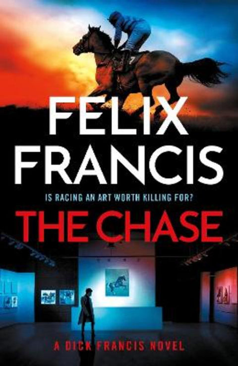 The Chase by Felix Francis - 9781785125928