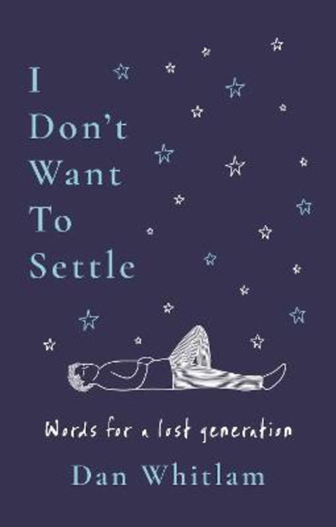 I Don't Want To Settle by Dan Whitlam - 9781785126260