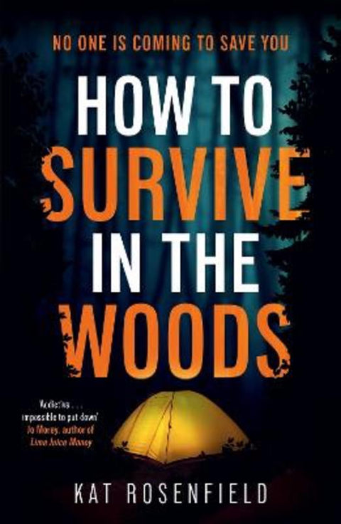 How to Survive in the Woods by Kat Rosenfield - 9781785129261