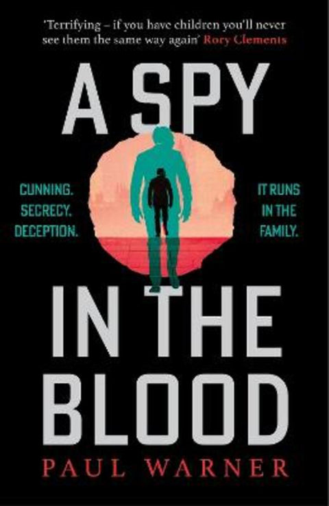 A Spy in the Blood by Paul Warner - 9781785129964