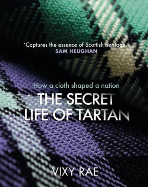 The Secret Life of Tartan by Vixy Rae - 9781785305207