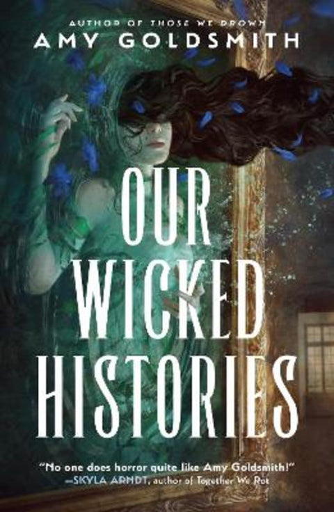 Our Wicked Histories by Amy Goldsmith - 9781785305436