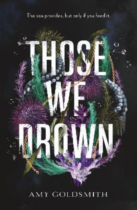 Those We Drown by Amy Goldsmith - 9781785305917