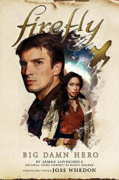 Firefly - Big Damn Hero by Nancy Holder - 9781785658266