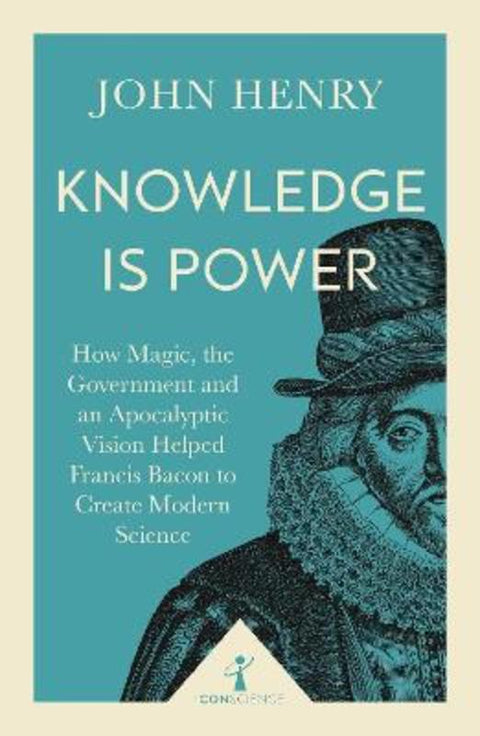 Knowledge is Power (Icon Science) by John Henry - 9781785782367