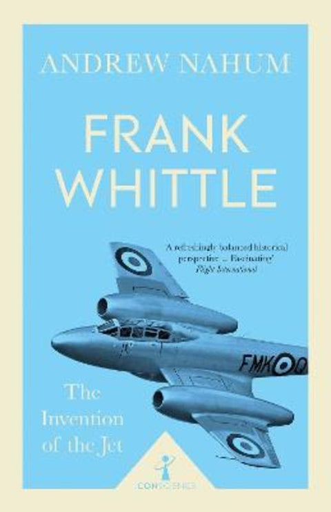 Frank Whittle (Icon Science) by Andrew Nahum - 9781785782411