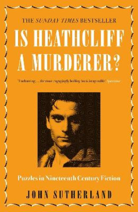 Is Heathcliff a Murderer? by Jon Sutherland - 9781785782992