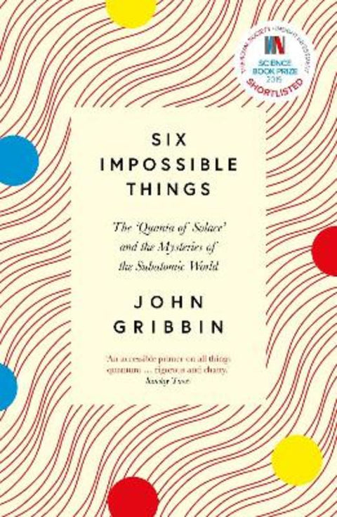 Six Impossible Things by John Gribbin - 9781785787348