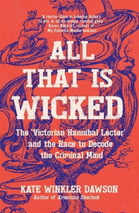 All That is Wicked by Kate Winkler Dawson - 9781785789656