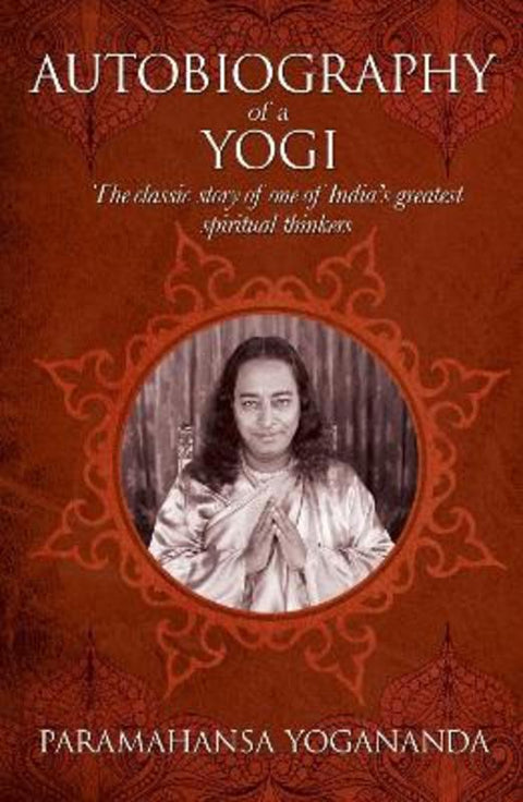 The Autobiography of a Yogi by Paramahansa Yogananda - 9781785991660