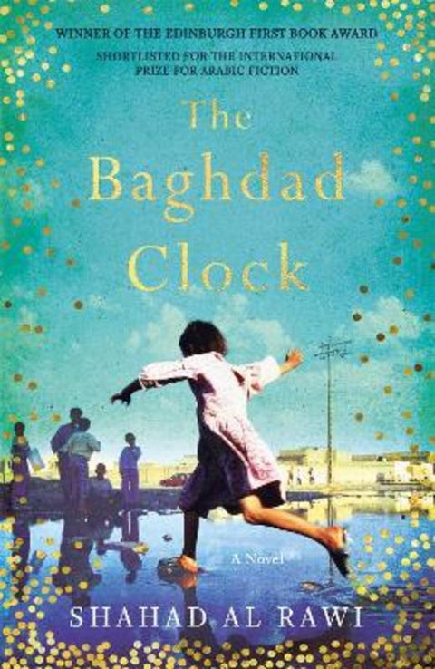 The Baghdad Clock by Shahad Al Rawi - 9781786074867