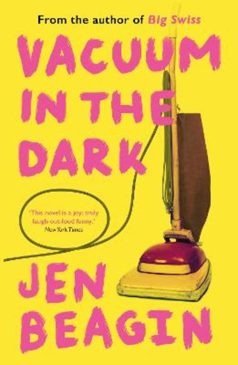 Vacuum in the Dark by Jen Beagin - 9781786077356