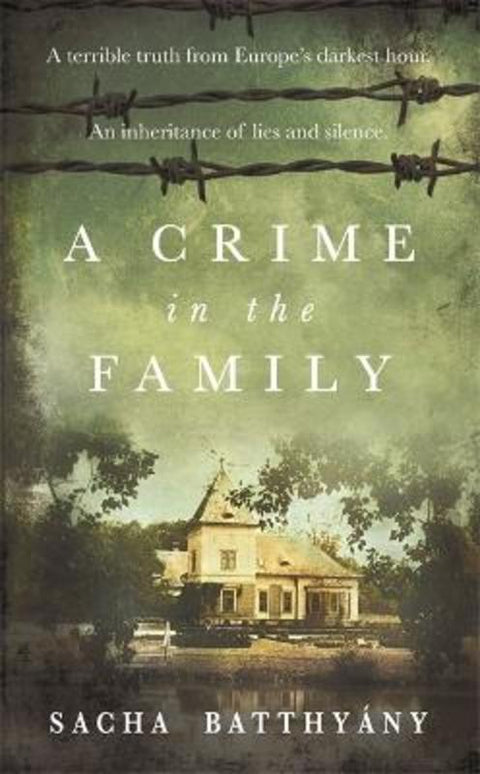 A Crime in the Family by Sacha Batthyany - 9781786480552