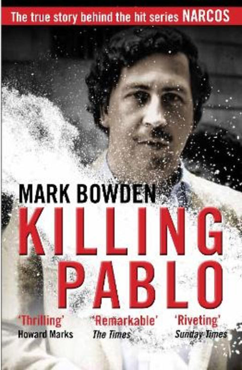 Killing Pablo by Mark Bowden - 9781786490711