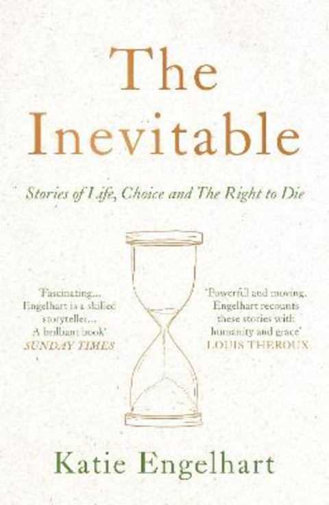 The Inevitable by Katie Engelhart - 9781786495662