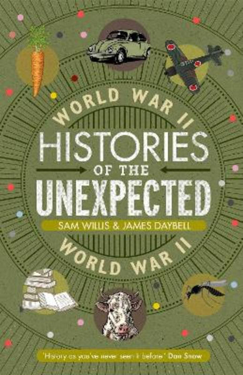 Histories of the Unexpected: World War II by Dr Sam Willis - 9781786497758