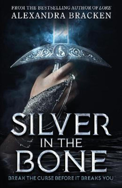 Silver in the Bone by Alexandra Bracken - 9781786541727