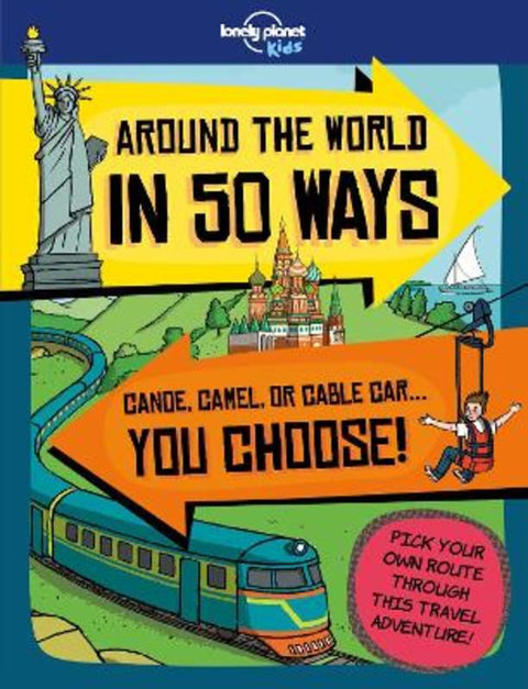 Lonely Planet Kids Around the World in 50 Ways by Lonely Planet Kids - 9781786577559