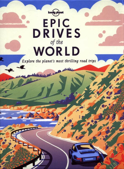 Lonely Planet Epic Drives of the World by Lonely Planet - 9781786578648