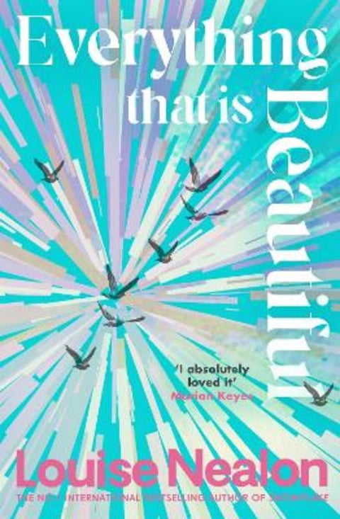 Everything That Is Beautiful by Louise Nealon - 9781786581716