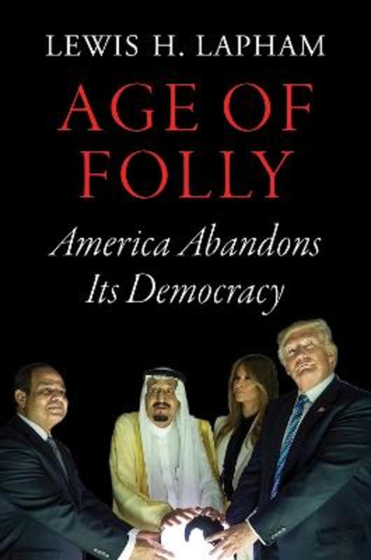Age of Folly by Lewis H. Lapham - 9781786630445