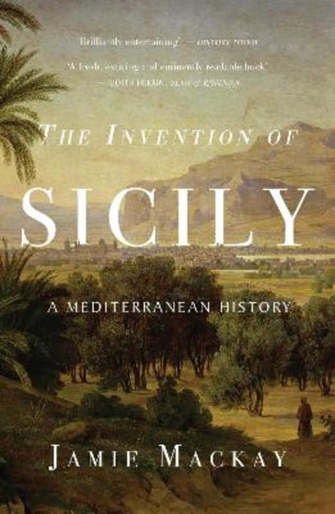 The Invention of Sicily by Jamie Mackay - 9781786637741