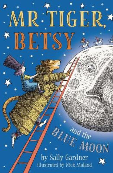 Mr Tiger, Betsy and the Blue Moon by Sally Gardner - 9781786697189