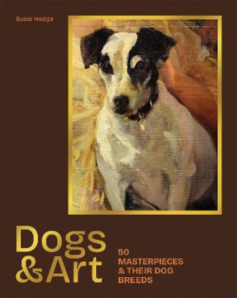 Dogs & Art by Susie Hodge - 9781786751911