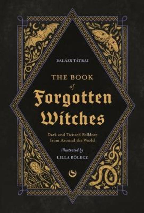 The Book of Forgotten Witches by Lilla Boelecz - 9781786789006