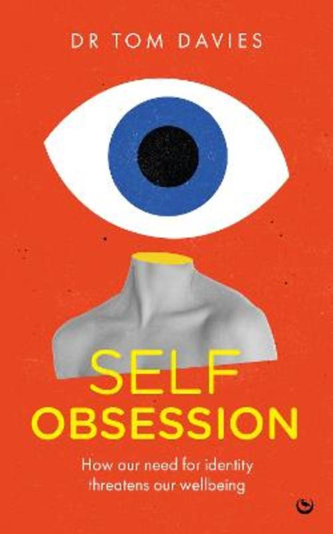 Self-Obsession by Dr Tom Davies - 9781786789501