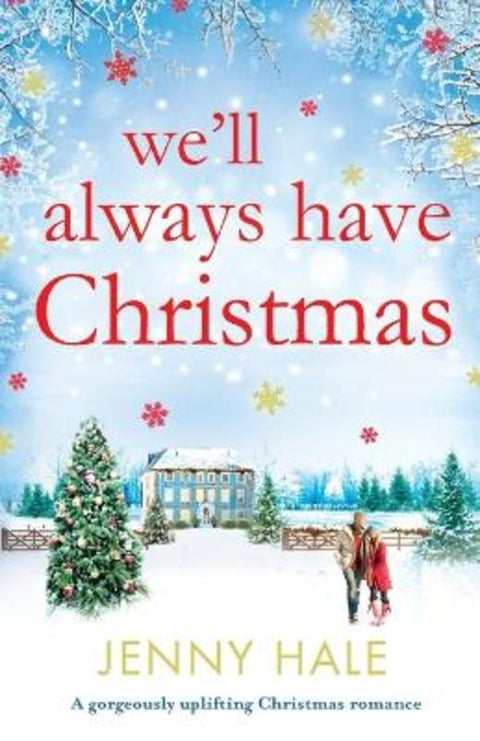 We'll Always Have Christmas by Jenny Hale - 9781786812643