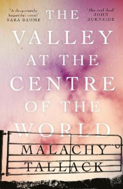 The Valley at the Centre of the World by Malachy Tallack - 9781786892324