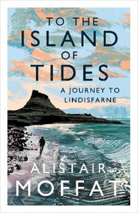 To the Island of Tides by Alistair Moffat - 9781786896346