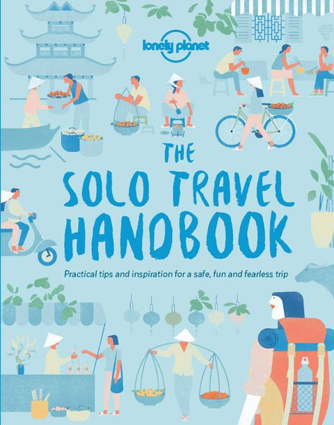Lonely Planet The Solo Travel Handbook by Lonely Planet - 9781787011335