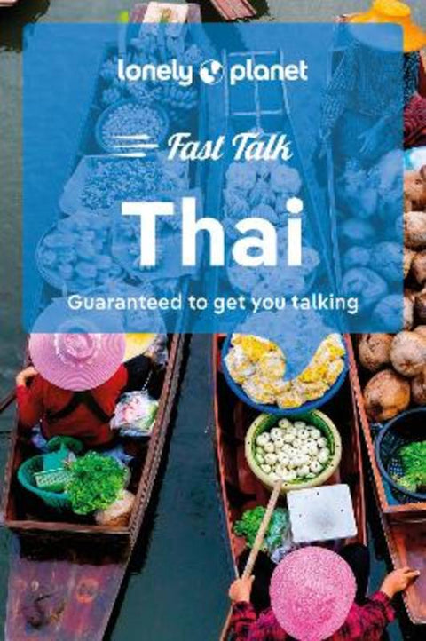 Lonely Planet Fast Talk Thai by Lonely Planet - 9781787015654