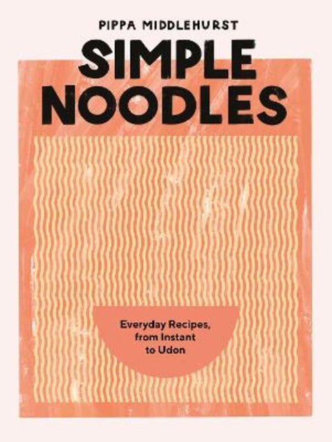 Simple Noodles by Pippa Middlehurst - 9781787139541
