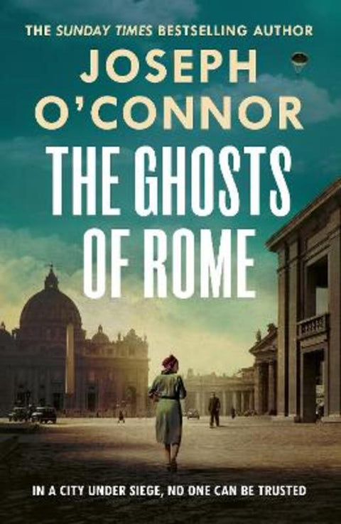 The Ghosts Of Rome by Joseph O'Connor - 9781787303881