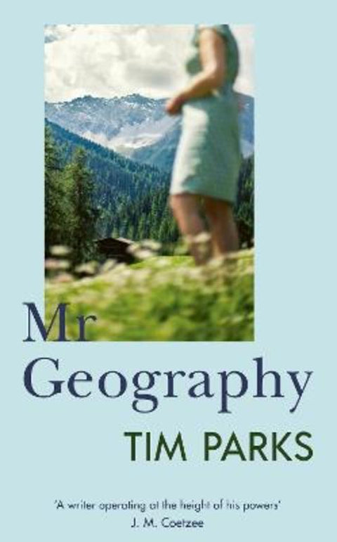 Mr Geography by Tim Parks - 9781787304536