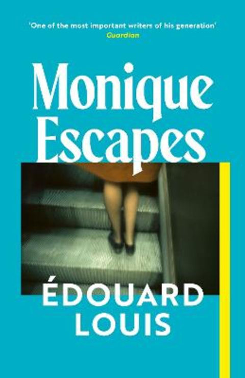 Monique Escapes by Edouard Louis - 9781787305045