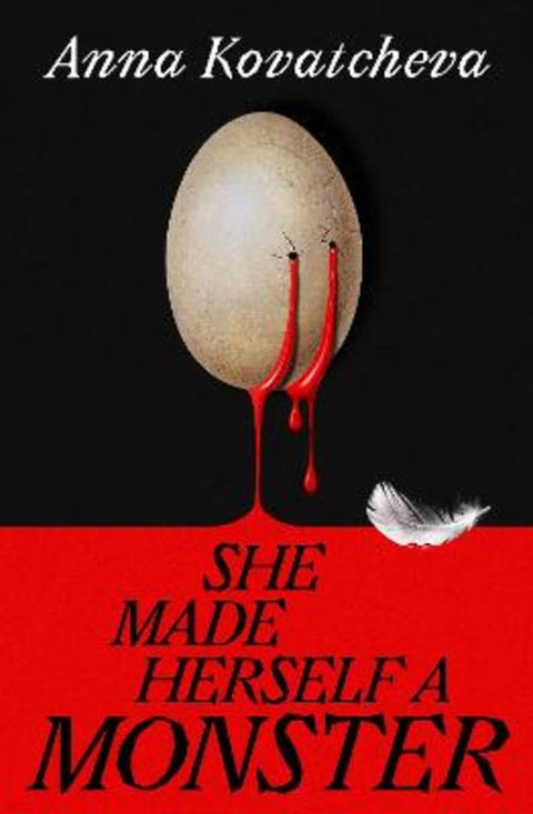 She Made Herself A Monster by Anna Kovatcheva - 9781787305168