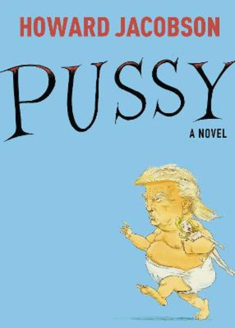 Pussy by Howard Jacobson - 9781787330207