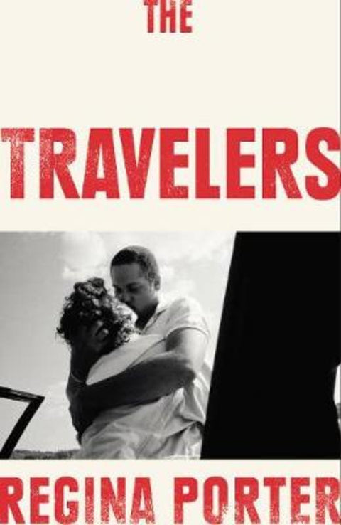 The Travelers by Regina Porter - 9781787331013